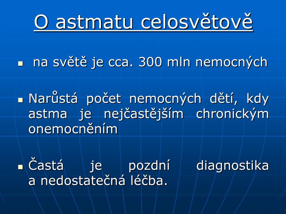 dětí, kdy astma je nejčastějším chronickým