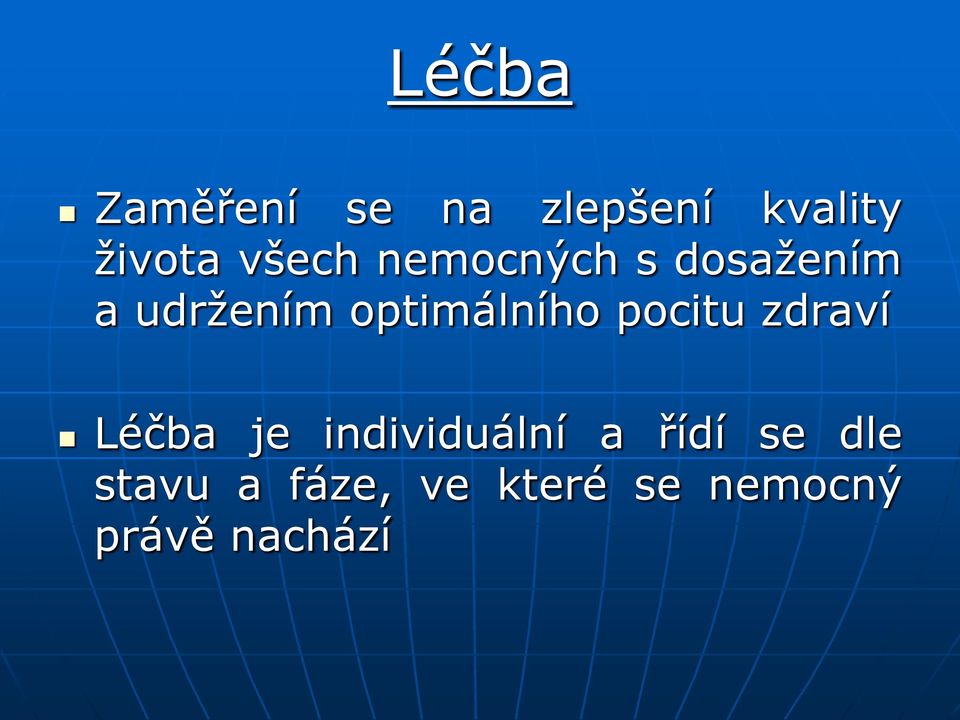 optimálního pocitu zdraví Léčba je individuální