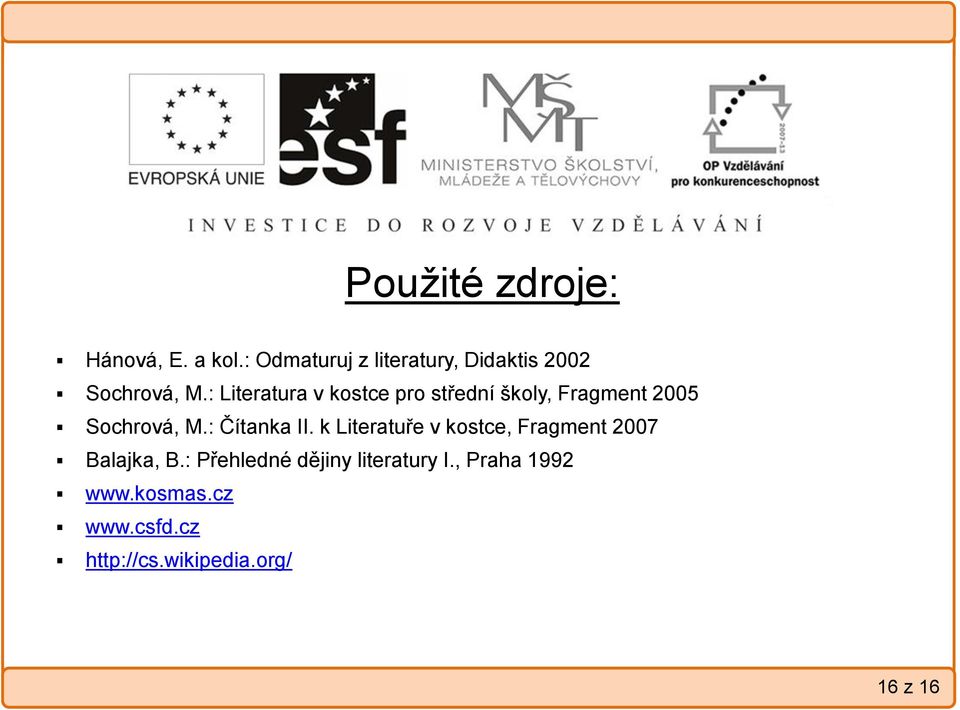 : Literatura v kostce pro střední školy, Fragment 2005 Sochrová, M.: Čítanka II.