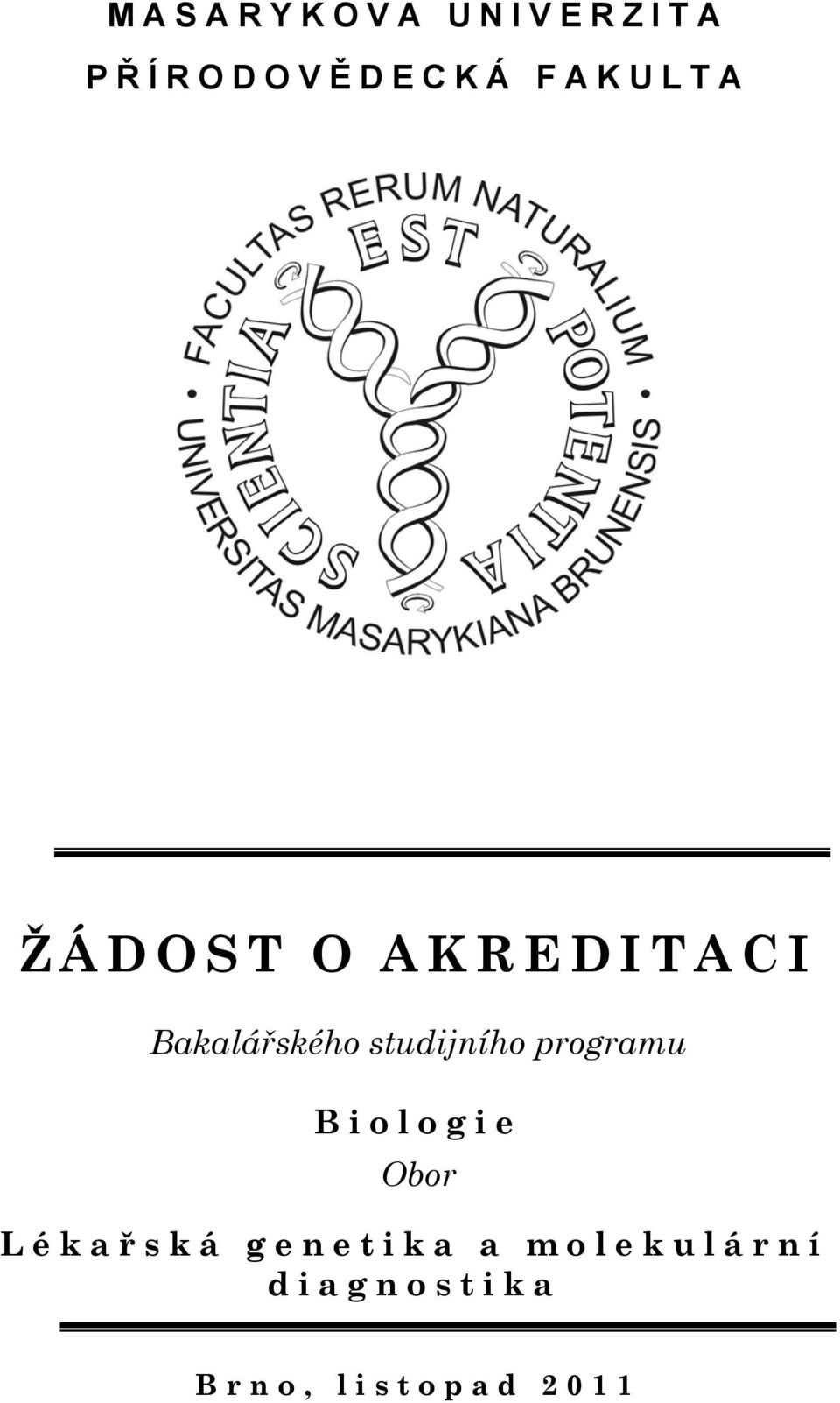 studijního programu Biologie Obor Lékař ská
