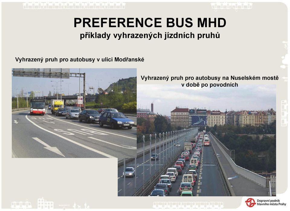 autobusy v ulici Modřanské Vyhrazený pruh