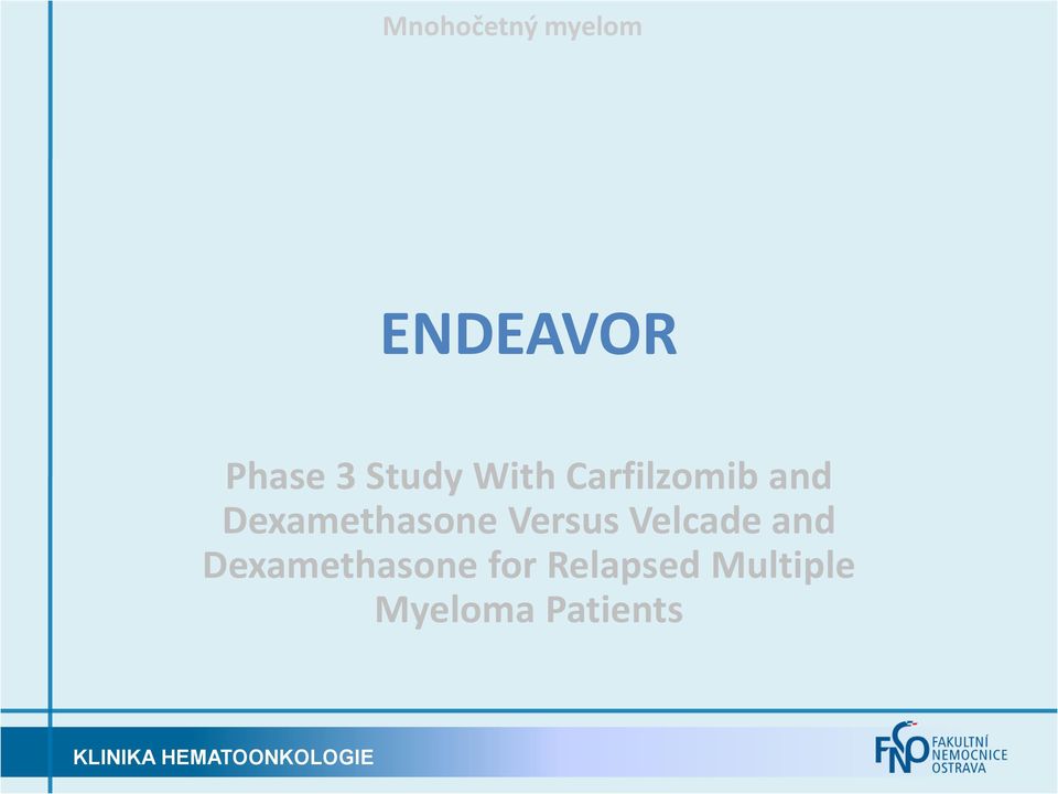 Dexamethasone Versus Velcade and