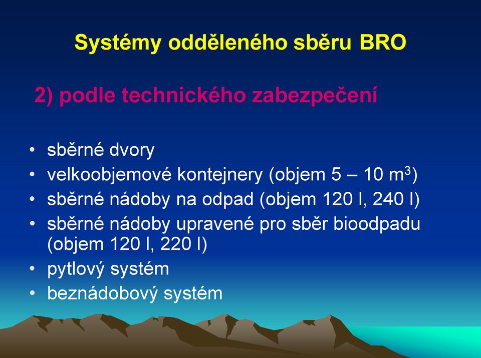 nádoby na odpad (objem 120 l, 240 l) sběrné nádoby upravené pro