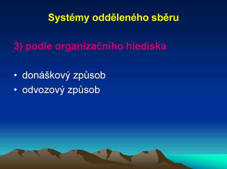 organizačního hlediska