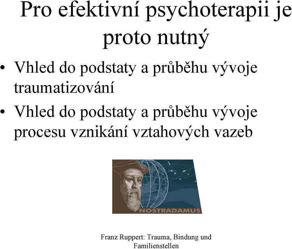 nutný traumatizování