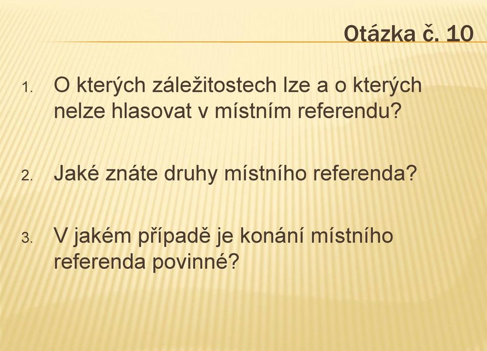 hlasovat v místním referendu? 2.