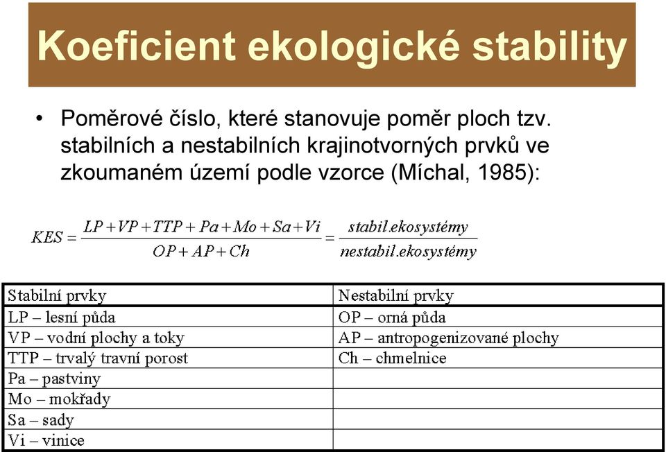 stabilních a nestabilních krajinotvorných