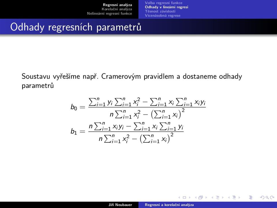 b 0 = y n i x i 2 n x n i x iy i n n x i 2 ( n x ) 2