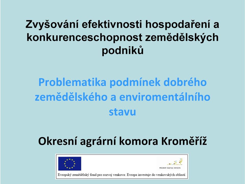 Problematika podmínek dobrého zemědělského a