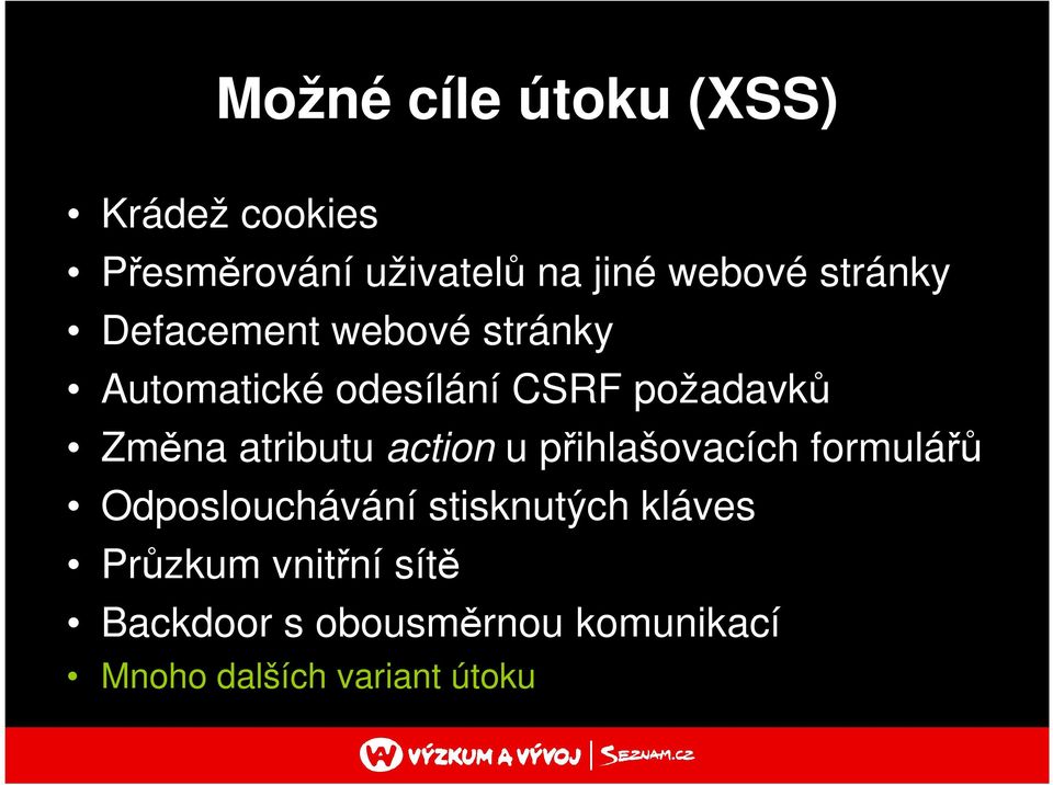 atributu action u přihlašovacích formulářů Odposlouchávání stisknutých kláves