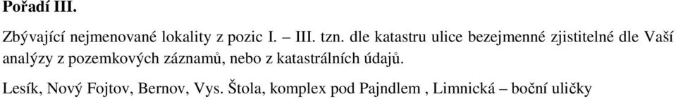 pozemkových záznamů, nebo z katastrálních údajů.