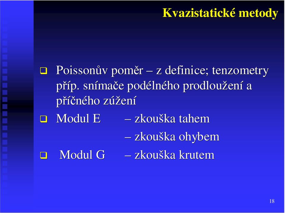 snímače podélného prodloužení a příčného