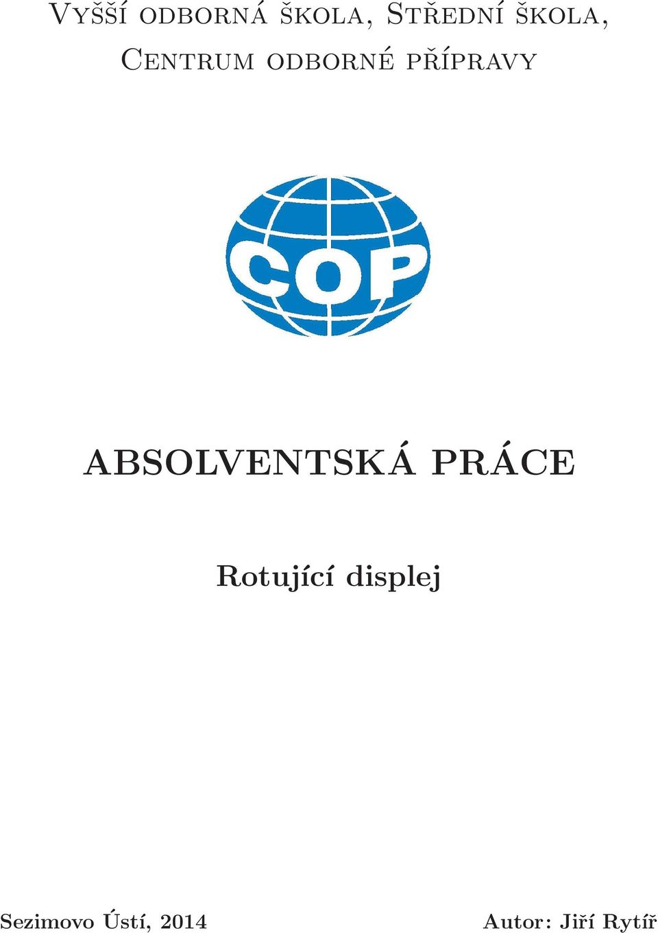 ABSOLVENTSKÁ PRÁCE Rotující