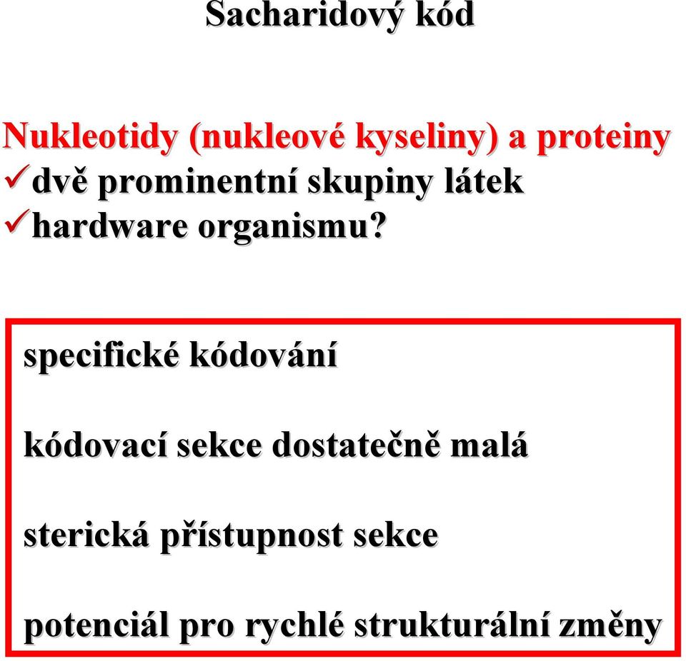 organismu?