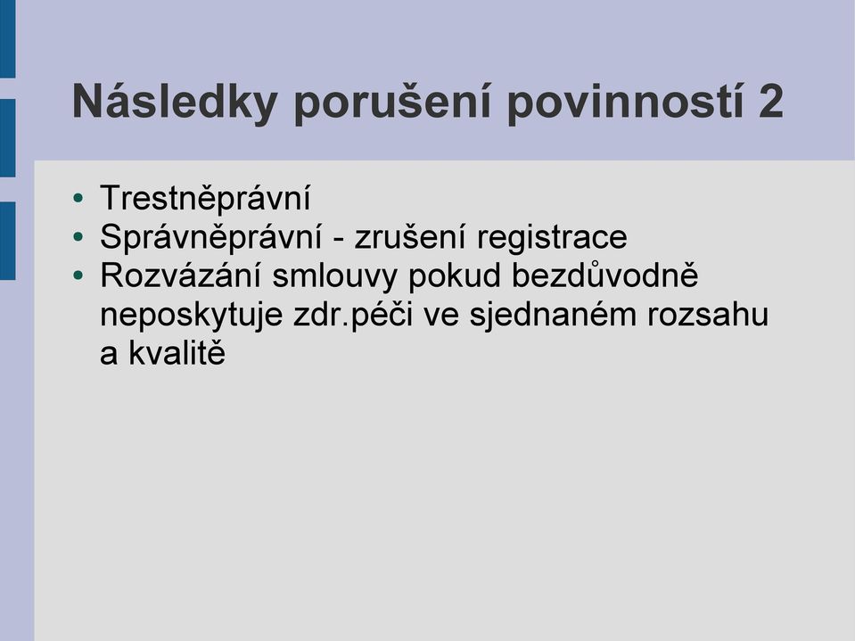 registrace Rozvázání smlouvy pokud