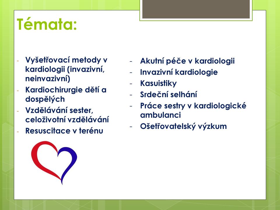 Resuscitace v terénu - Akutní péče v kardiologii - Invazivní kardiologie -