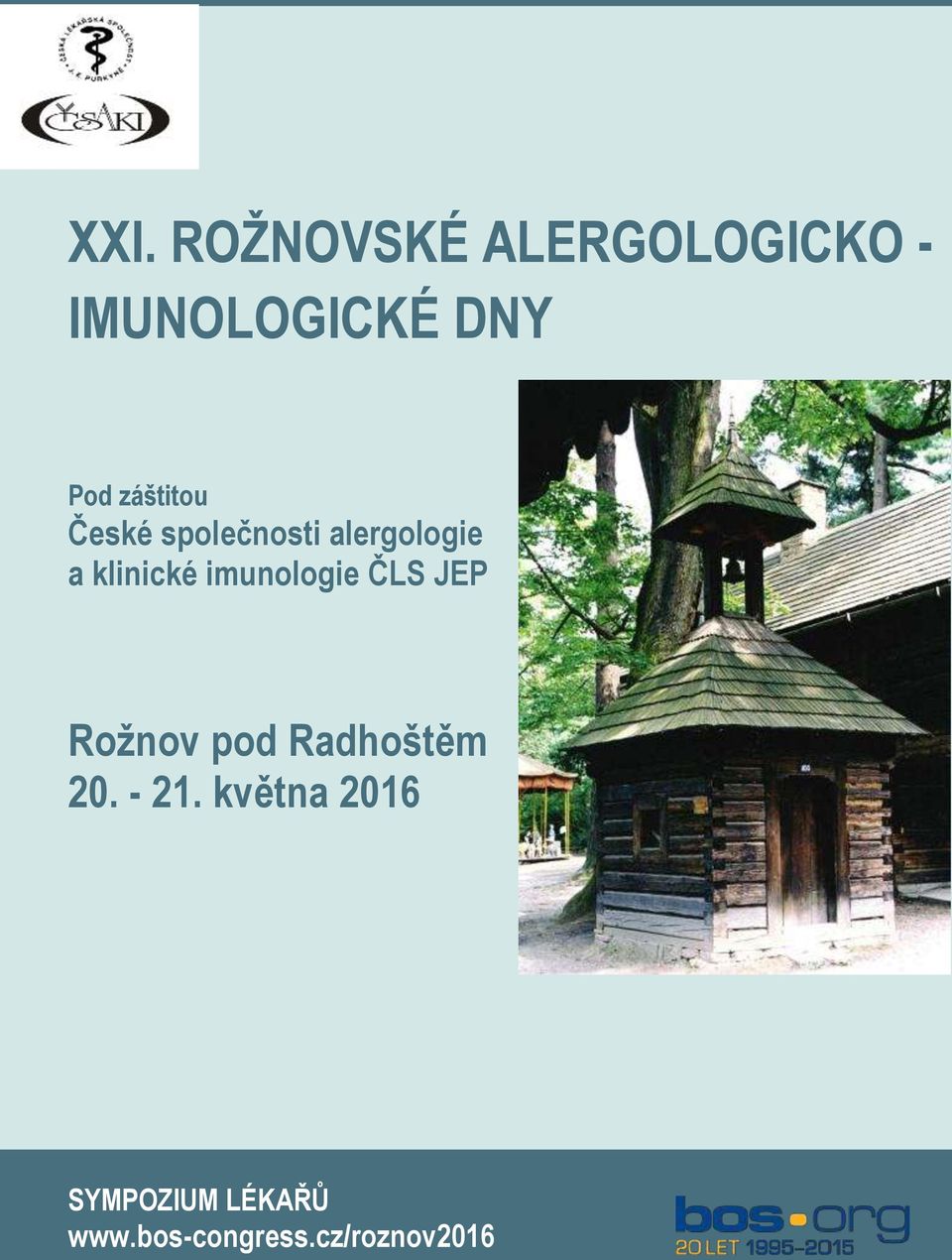 Radhoštěm 20. - 21. května 2016 SYMPOZIUM LÉKAŘŮ www.bos-congress.