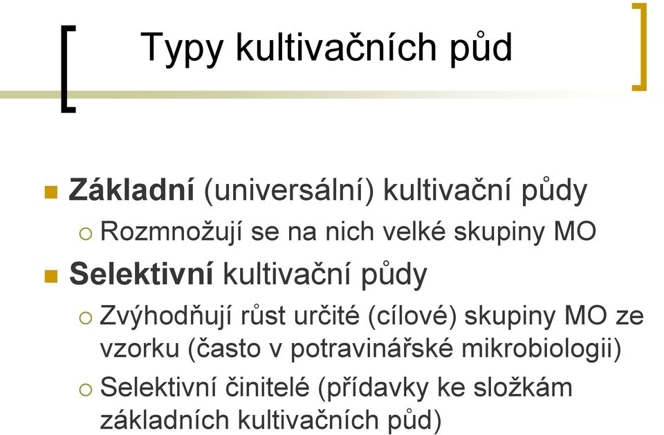 určité (cílové) skupiny MO ze vzorku (často v potravinářské