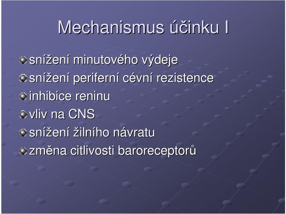 rezistence inhibice reninu vliv na CNS