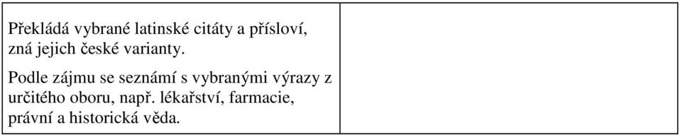 Podle zájmu se seznámí s vybranými výrazy z