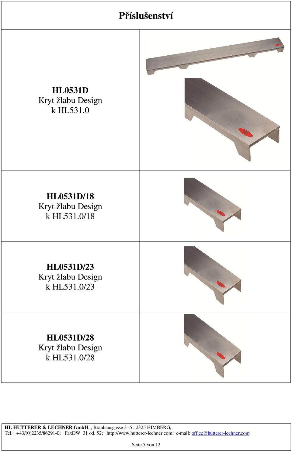 0/18 HL0531D/23 Kryt žlabu Design k HL531.