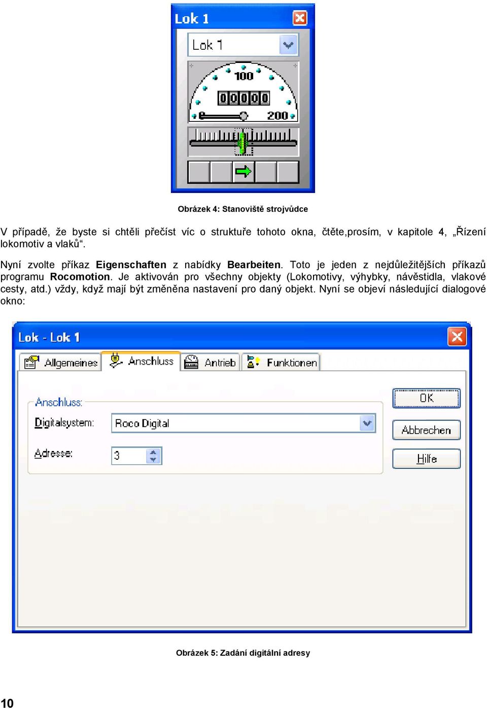 Toto je jeden z nejdůležitějších příkazů programu Rocomotion.