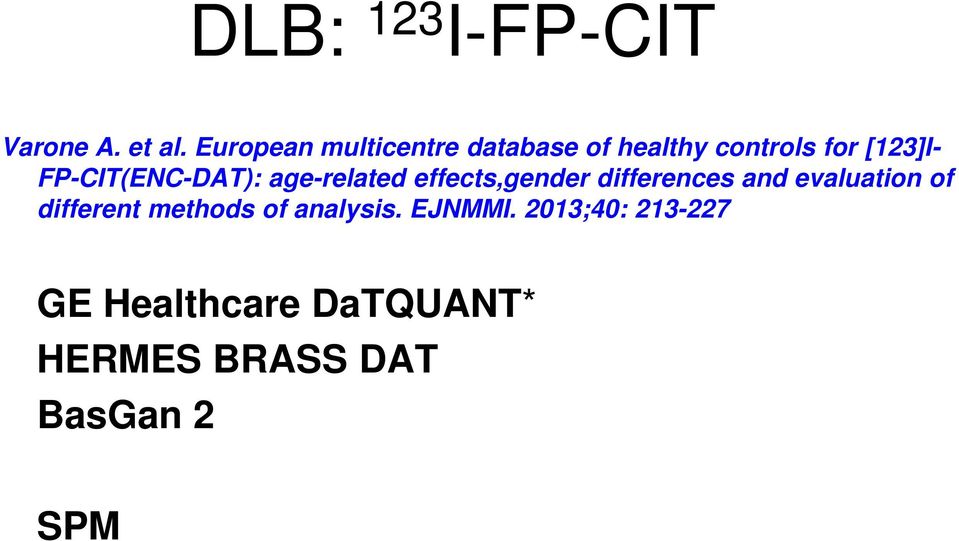 FP-CIT(ENC-DAT): age-related effects,gender differences and