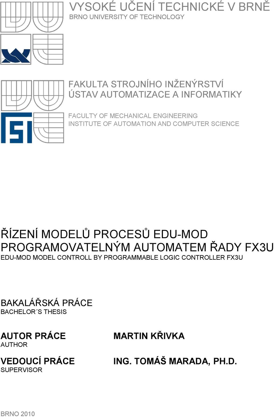 EDU-MOD PROGRAMOVATELNÝM AUTOMATEM ŘADY FX3U EDU-MOD MODEL CONTROLL BY PROGRAMMABLE LOGIC CONTROLLER FX3U