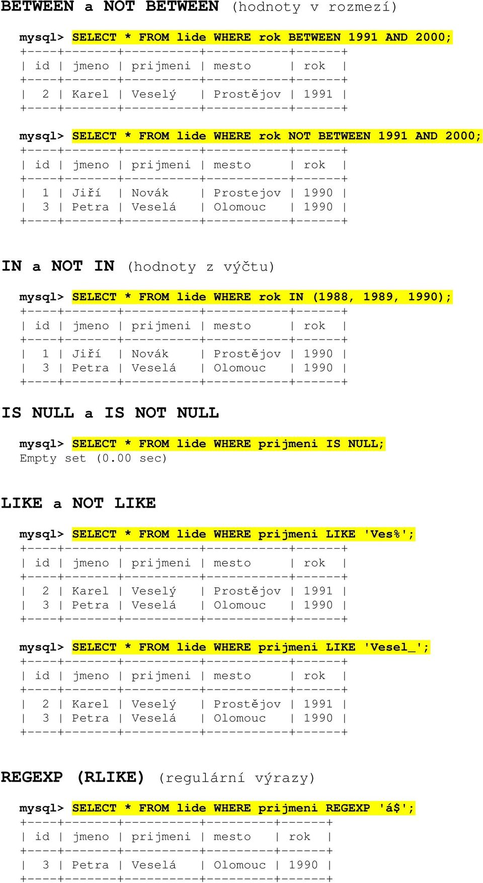 prijmeni IS NULL; Empty set (0.