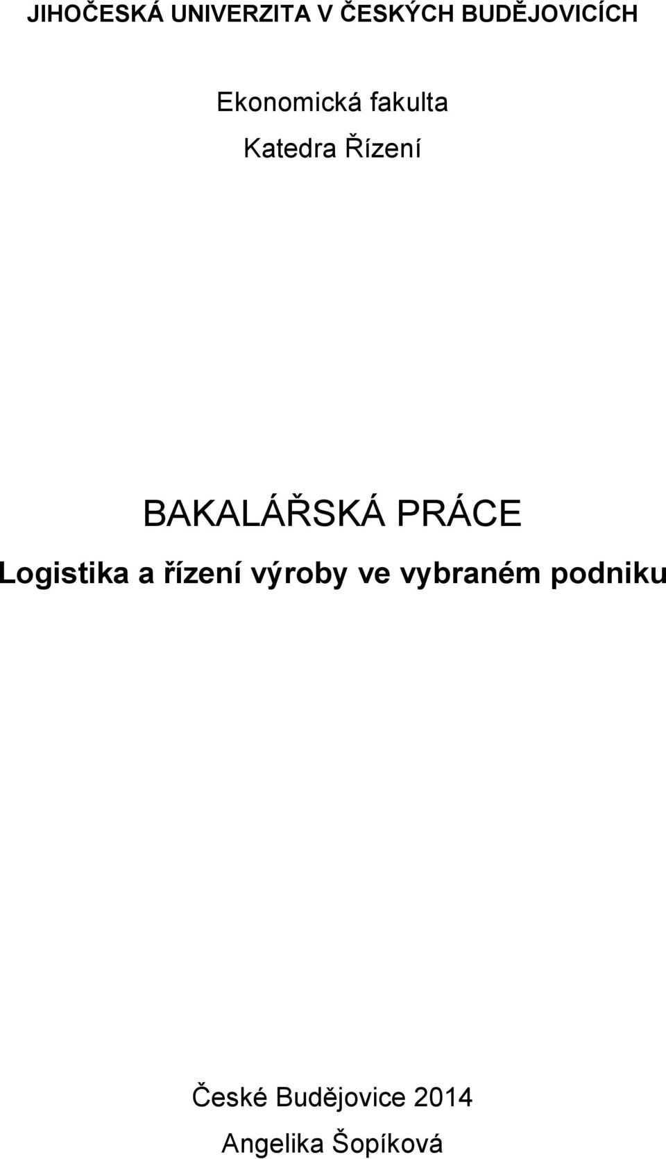 PRÁCE Logistika a řízení výroby ve vybraném