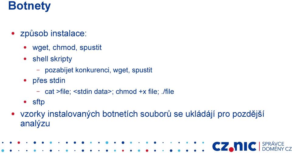 cat >file; <stdin data>; chmod +x file;.