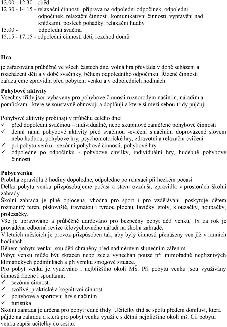 00 - odpolední svačina 15.15-17.