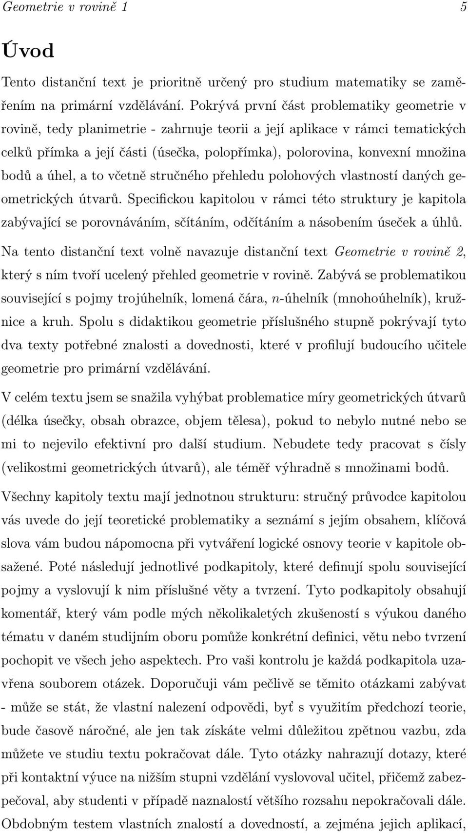 bodů a úhel, a to včetně stručného přehledu polohových vlastností daných geometrických útvarů.