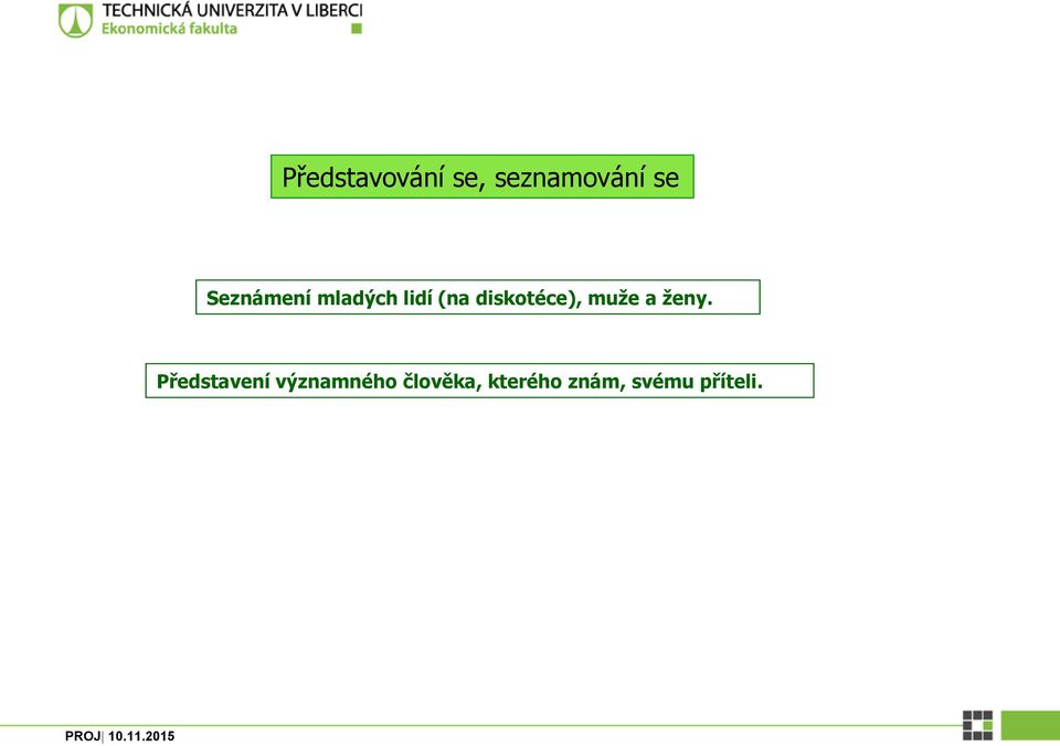 muže a ženy.
