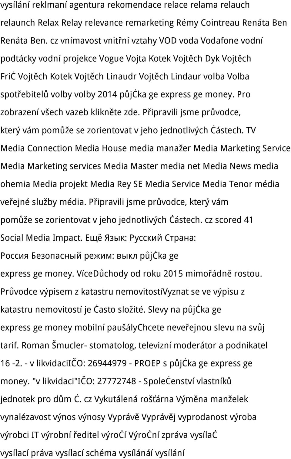 volby 2014 půjčka ge express ge money. Pro zobrazení všech vazeb klikněte zde. Připravili jsme průvodce, který vám pomůže se zorientovat v jeho jednotlivých částech.