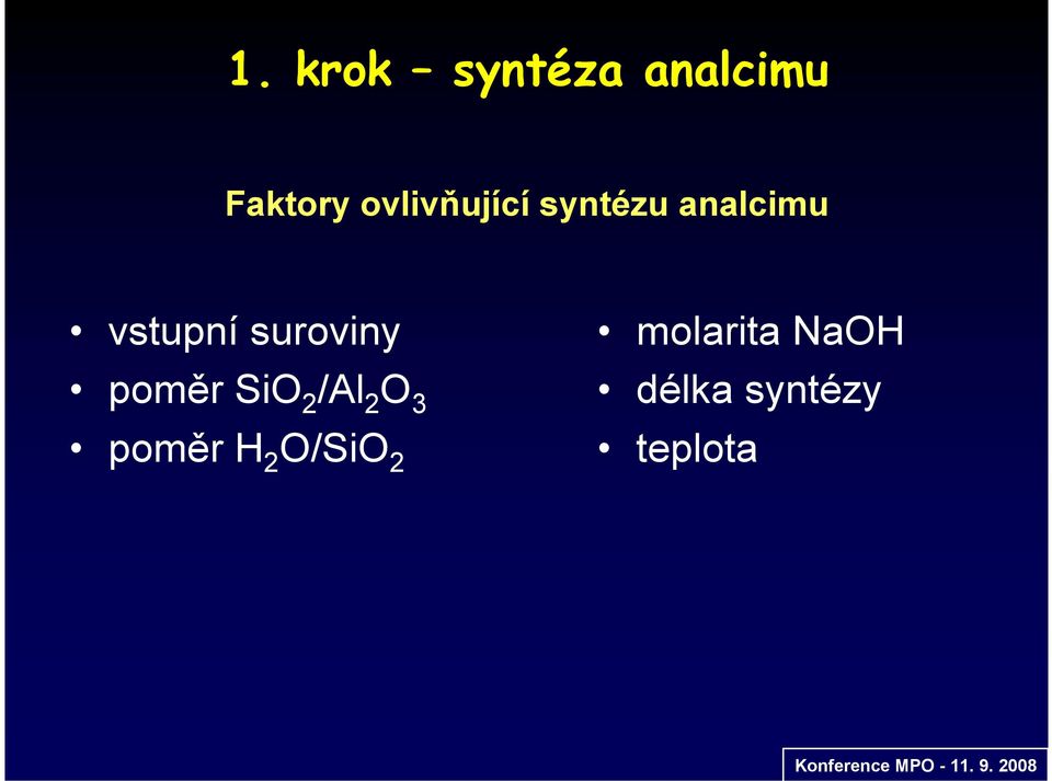 suroviny poměr SiO 2 /Al 2 O 3 poměr H