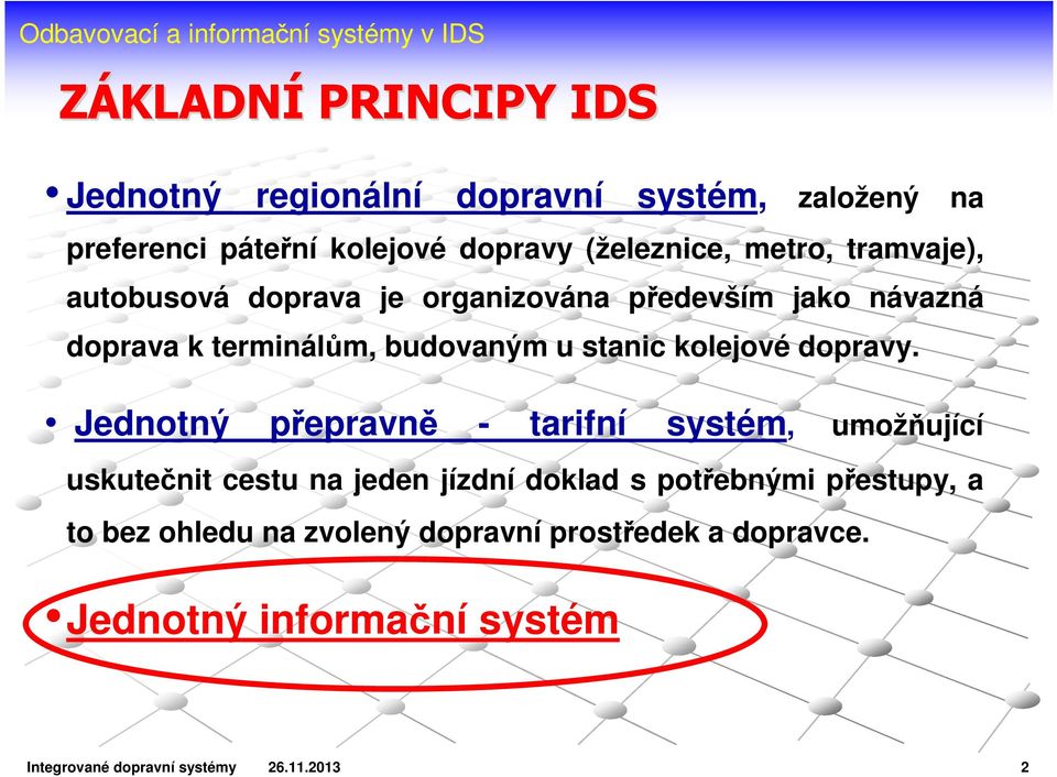 kolejové dopravy.