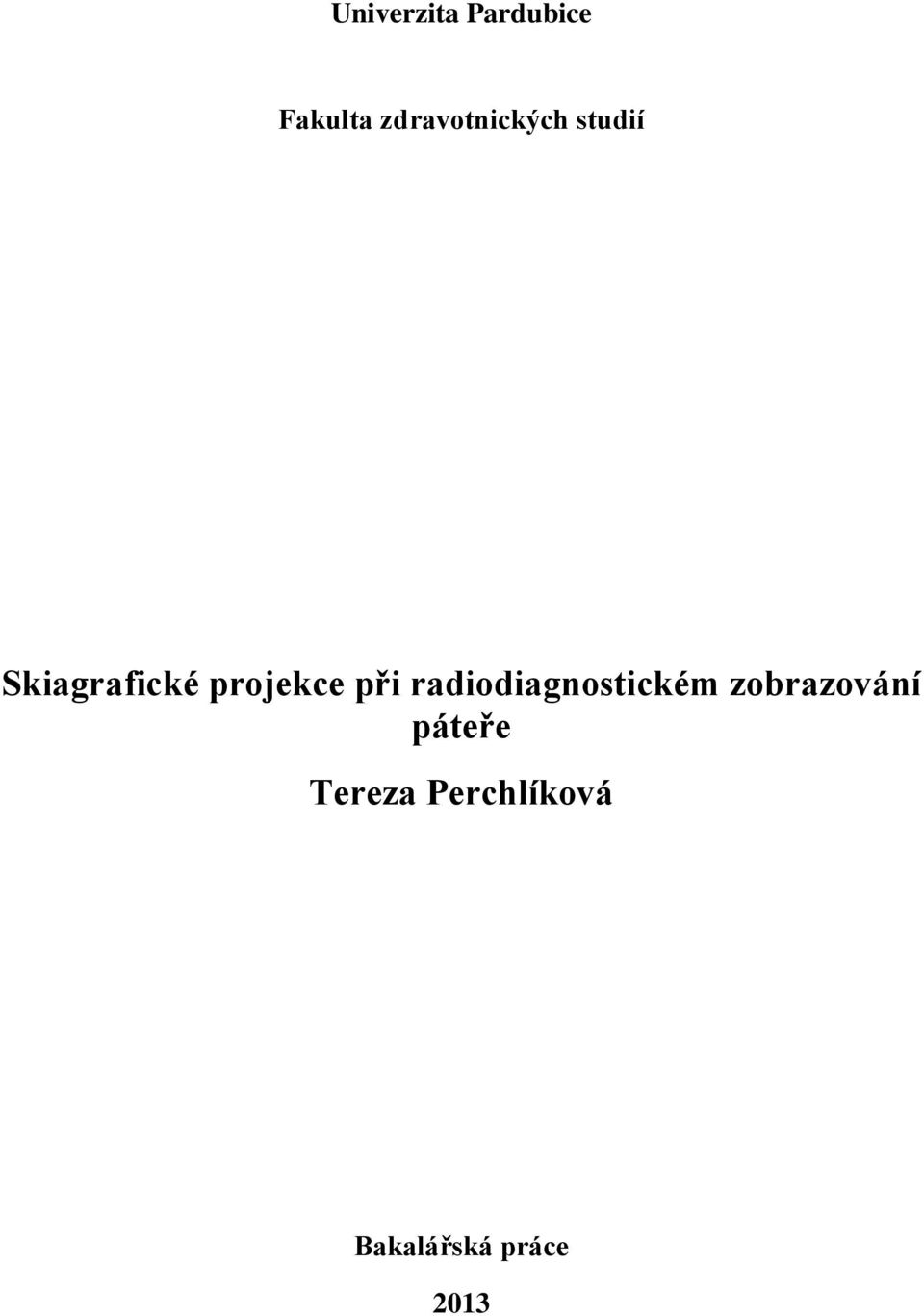 projekce při radiodiagnostickém