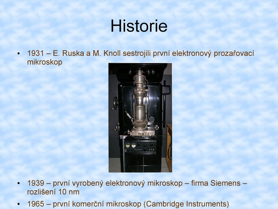 mikroskop 1939 první vyrobený elektronový mikroskop