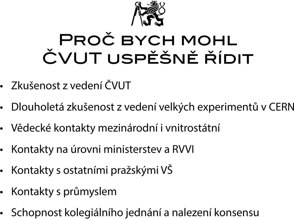 i vnitrostátní Kontakty na úrovni ministerstev a RVVI Kontakty s ostatními