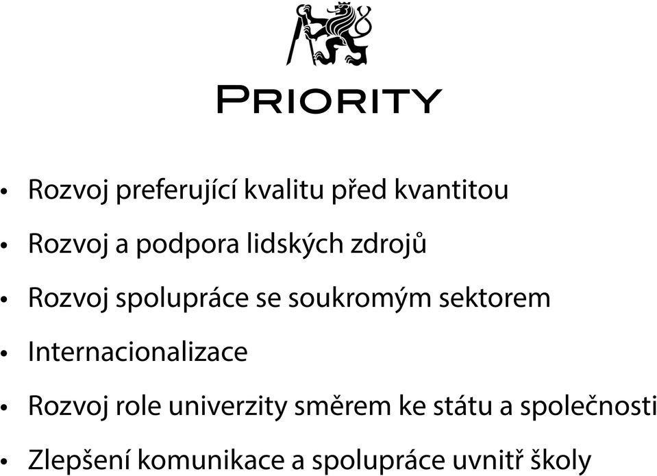 sektorem Internacionalizace Rozvoj role univerzity směrem ke