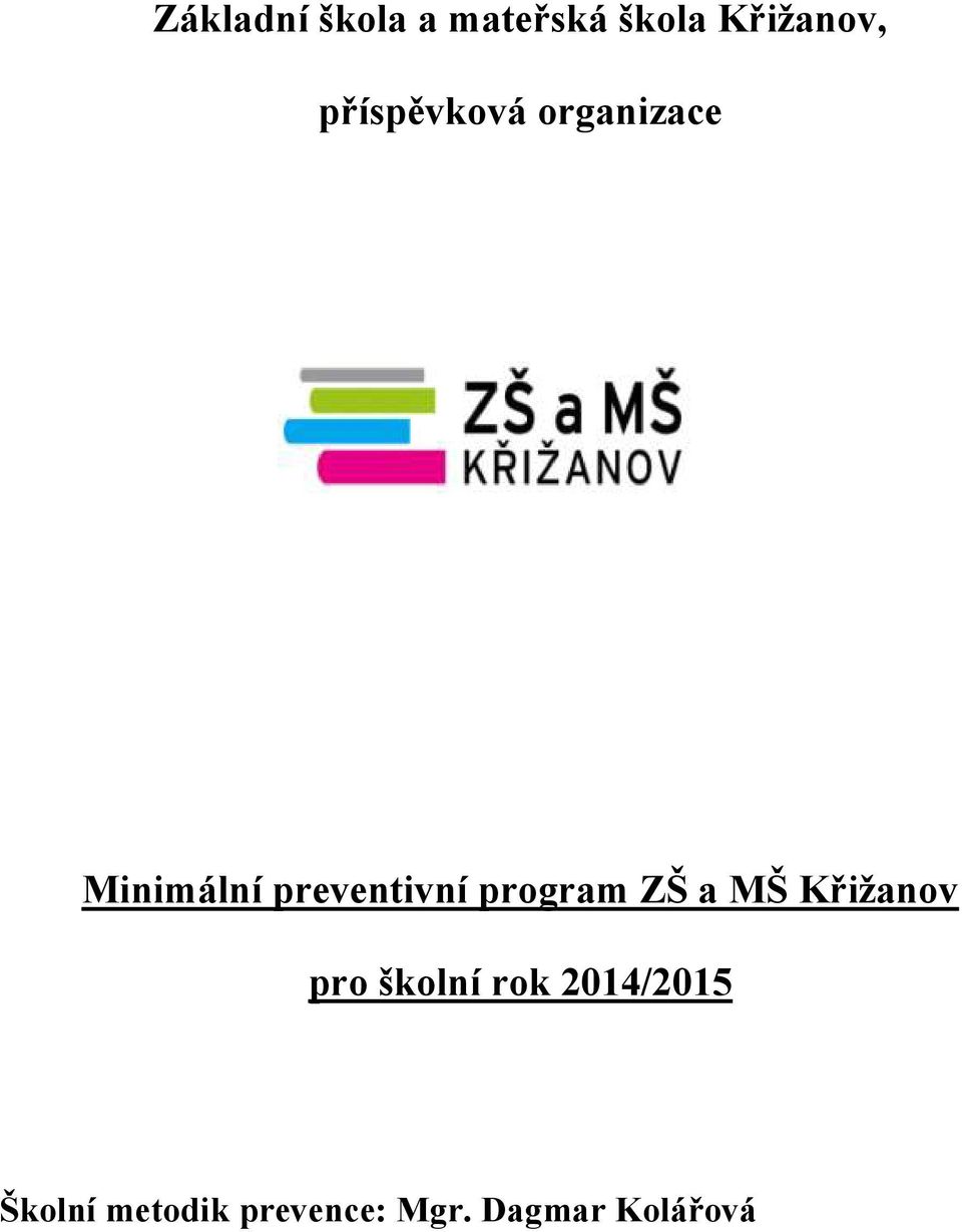 program ZŠ a MŠ Křižanov pro školní rok