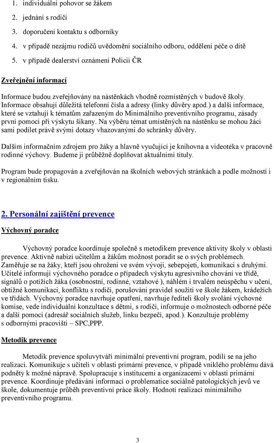Informace obsahují důležitá telefonní čísla a adresy (linky důvěry apod.
