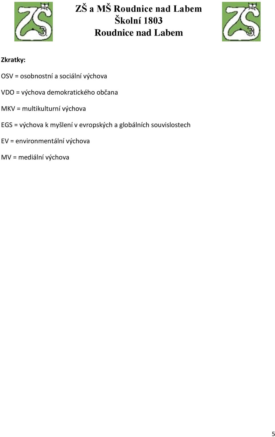 výchova EGS = výchova k myšlení v evropských a