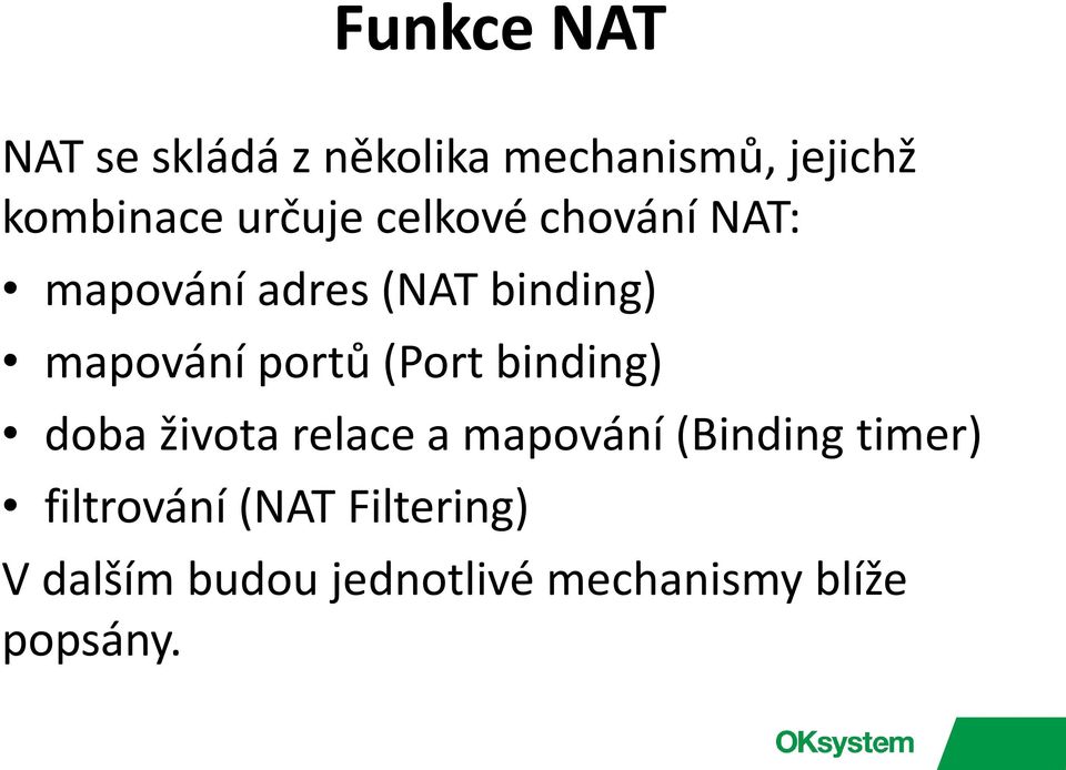 portů (Port binding) doba života relace a mapování (Binding timer)