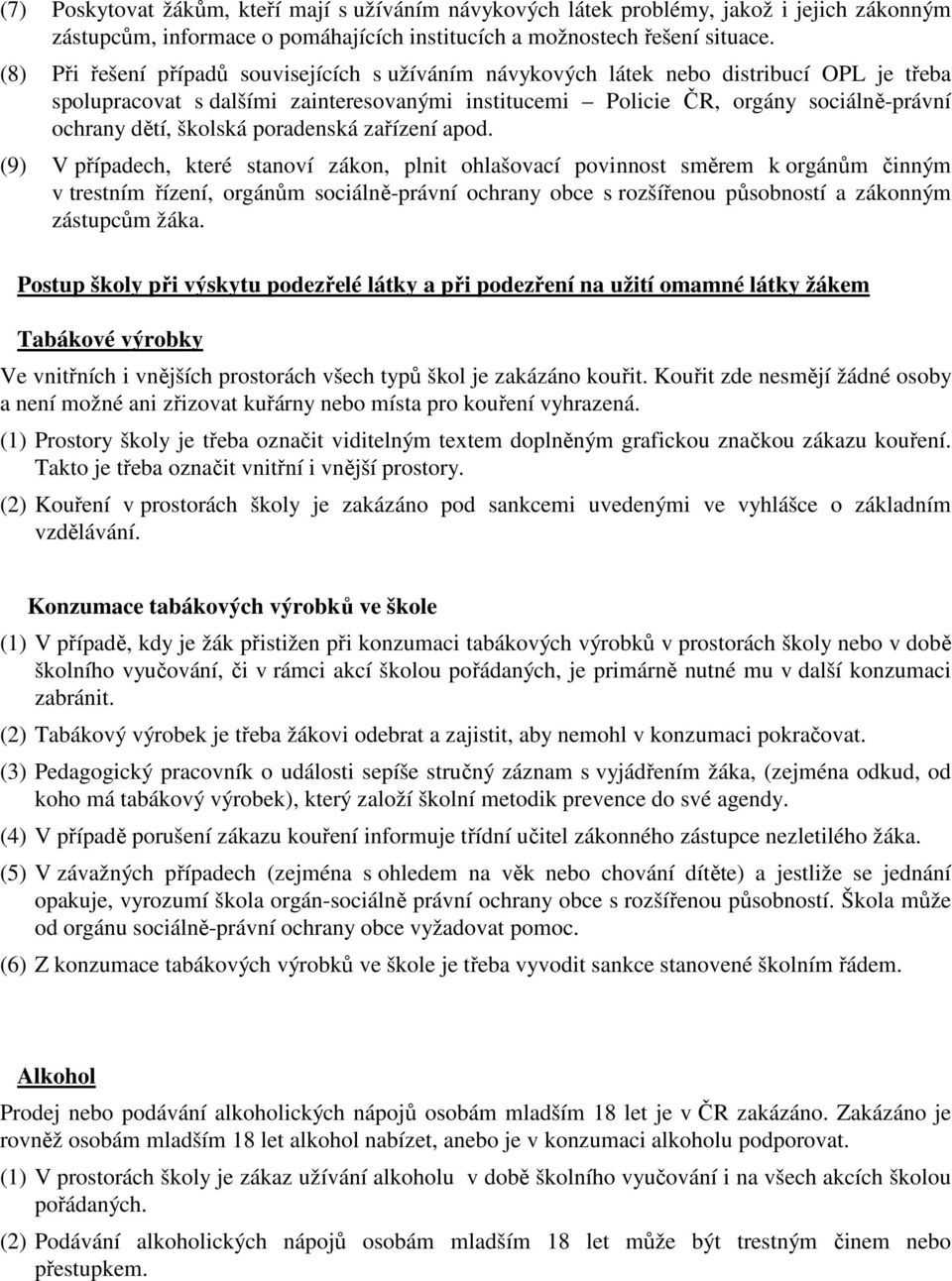 školská poradenská zařízení apod.