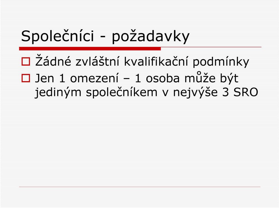 Jen 1 omezení 1 osoba může být