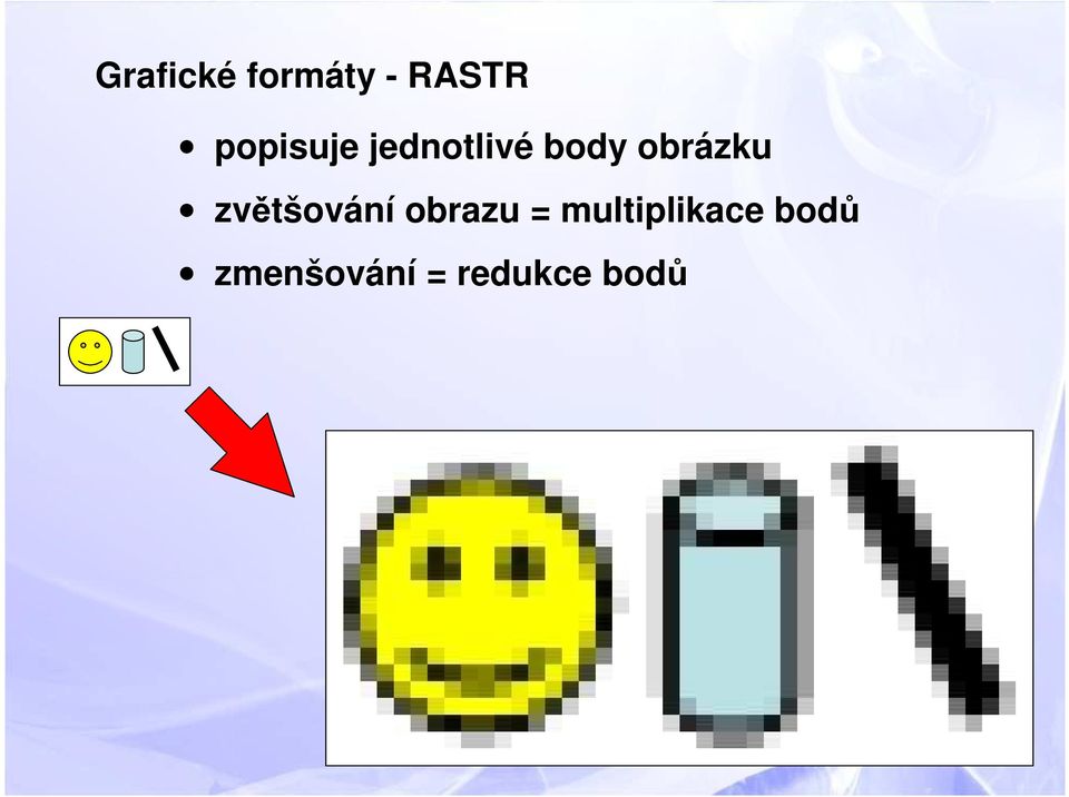 obrázku zvětšování obrazu =