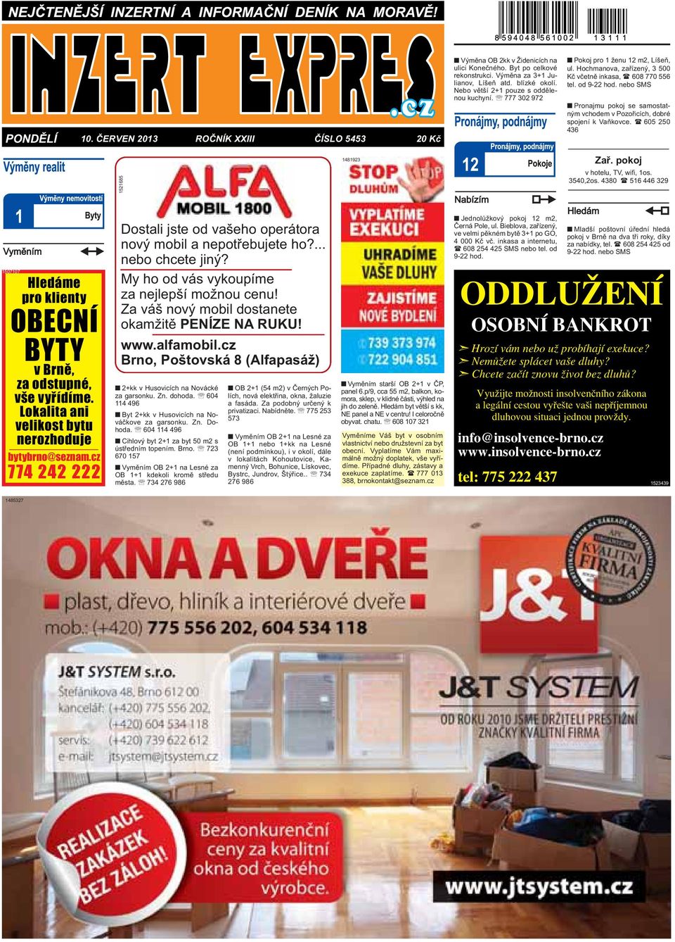 nebo SMS Pronajmu pokoj se samostatným vchodem v Pozořicích, dobré spojení k Vaňkovce. ( 605 250 436. Zař. pokoj v hotelu, TV, wifi, 1os. 3540,2os. 4380 ( 516 446 329.