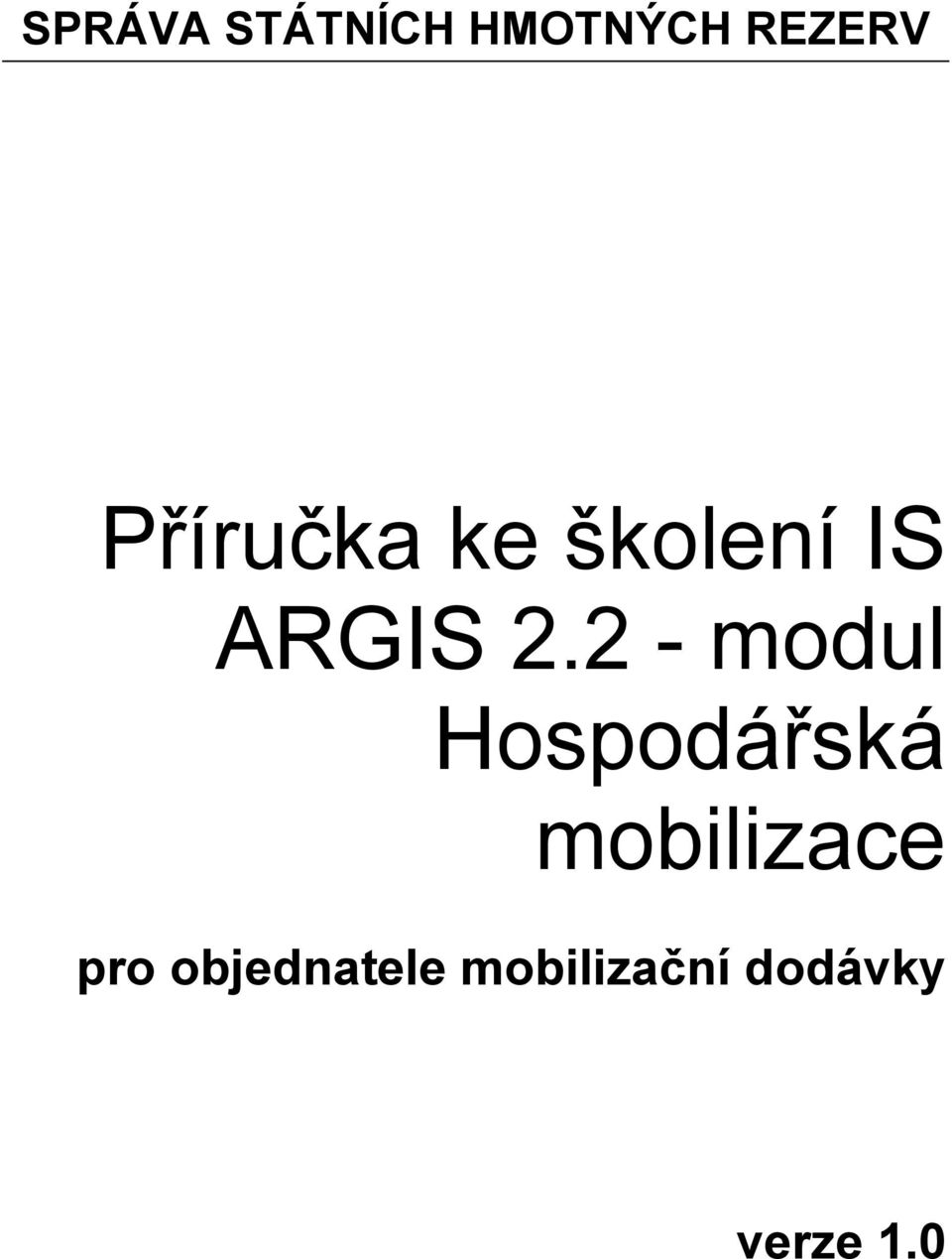 2 - modul Hospodářská mobilizace